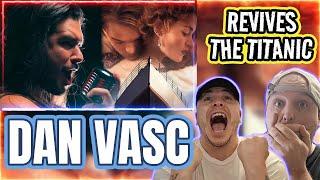 Dan Vasc - My Heart Will Go On Reaction | Best Cover Ever! 