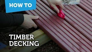 How To Build & Lay Timber Decking