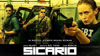 Sicario (2015) Full Movie || Emily Blunt, Benicio del Toro, Josh Brolin, Daniel  || Review and Facts