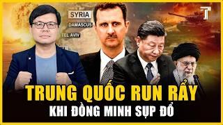 ĐỒNG MINH SYRIA SỤP ĐỔ, TRUNG QUỐC HỨNG THẤT BẠI ĐAU ĐỚN NHẤT Ở TRUNG ĐÔNG