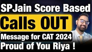 SPJain Bombay Score Based calls out | Super proud of you Riya, Message for CAT 2024 | 97 % CAT