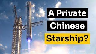 These Chinese Startups Are Building Their Own Starship