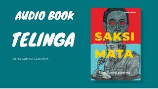 Cerpen Telinga - Seno Gumira Ajidarma (Audio Book)