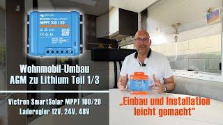 Wohnmobil-Umbau AGM zu Lithium Teil 1/3 – Victron SmartSolar MPPT 100/20 – Einbau und Installation