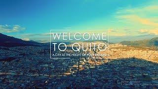 QUITO, a city at the height of your dreams (English version)