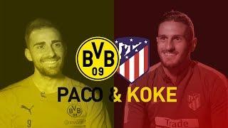 "David Villa was my idol!" | Paco Alcácer & Koke Interview | BVB - Alético Madrid