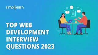 Top Web Development Interview Questions 2023 | How to Crack Web Developer Interview | Simplilearn