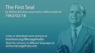 The First Seal (William Branham 63/03/18)