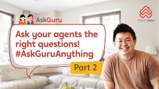 Questions to Ask Your Property Agent: Part 2 [AskGuru FB Live]