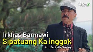 Irkhas Barmawi Jaget Sipatuang Ka inggok [ Official Music Video ]