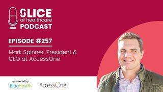 #257 - Mark Spinner, President and CEO at AccessOne