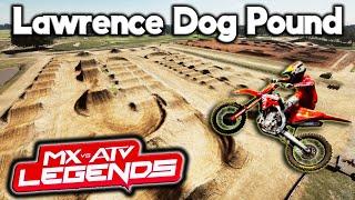 Lawrence Dog Pound DLC!! - MX vs ATV Legends