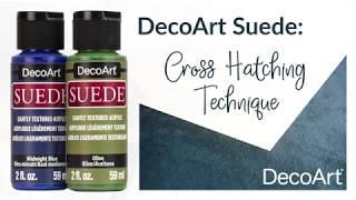 DecoArt® Suede™ - Cross Hatching Technique