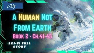 A Human Not From Earth Book 2 [Ch.41-45] - HFY Humans are Space Orcs Reddit Story