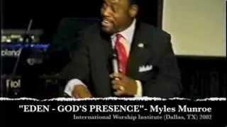 Myles Munroe - Eden - The Presence of God