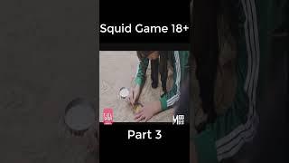 Movie Recap: Squid Game version 18+ part 3
