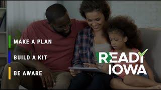 Ready Iowa - Family Preparedness: Make a plan. Build a kit. Be aware.