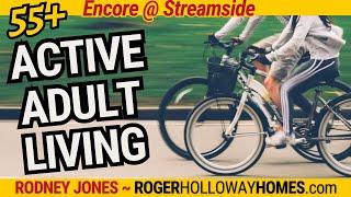 55+ Active Adult Living with Roger and Rodney: Driving Tour of Encore at Streamside