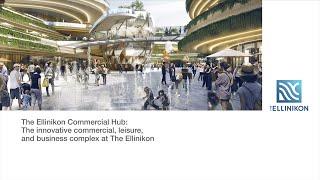 Online Presentation of The Ellinikon Commercial Hub (EN)