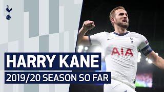 HARRY KANE | 2019/20 SEASON SO FAR