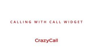 Calling with Call Widget | CrazyCall