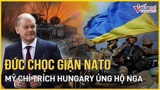 Đức 'chọc giận' các đồng minh NATO, Mỹ 'nổi giận' chỉ trích Hungary ủng hộ Tổng Thống Putin