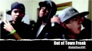 BlakkStarzENT - Out of Town Freak