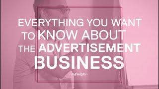 Everything you want to Know about the Advertising Business | Ami Hasan | Masterclass