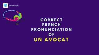 How to pronounce 'Un Avocat' (A Lawyer) in French? | French Pronunciation