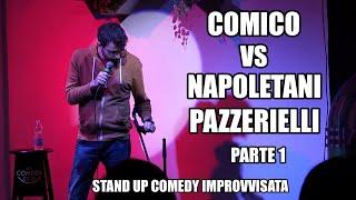 Rapone VS Napoletani Pazzerielli - PART 1/2 [Stand up comedy improvvisata]