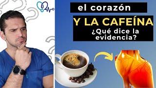 ¿CAFEÍNA Y EL CORAZÓN? ¿es peligroso?  ¿BEBIDAS ENERGIZANTES Y TÉ? . Lo que dice la EVIDENCIA 