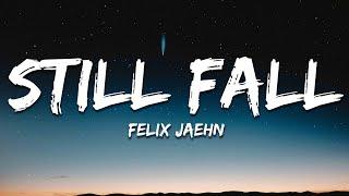 Felix Jaehn - Still Fall (Lyrics)