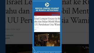 Warga Lempar Granat ke Rumah Netanyahu