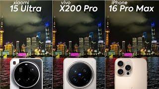 Xiaomi 15 Ultra vs Vivo X200 Pro vs iPhone 16 Pro Max Camera Test Comparison