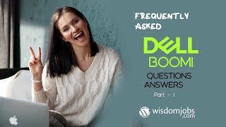 TOP 15 Dell Boomi Interview Questions and Answers 2019 Part-1 | Dell Boomi | Wisdom Jobs