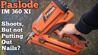 Paslode 360XI nailer, shoots, but not firing nails.