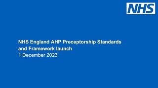 NHS England AHP Preceptorship Standards and Framework launch webinar