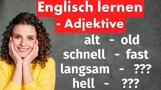 Verbessere dein Englisch: Lerne 300 wichtige Adjektive – Kompletter Guide für Anfänger!