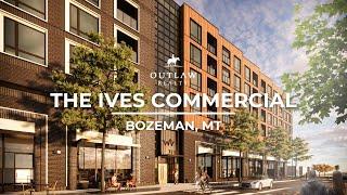 The Ives Commercial Spaces | Downtown Bozeman, Montana | Outlaw Realty