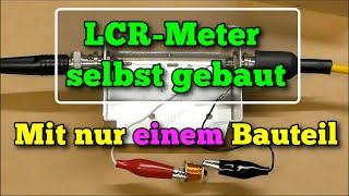 LCR Meter selbst gebaut - mit nur EINEM Bauteil.