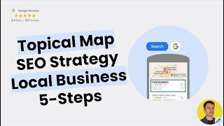 How to Create Topical Map - SEO Strategy for Local Business (5-step process)