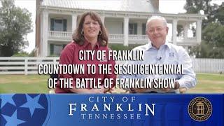 City of Franklin, Countdown to the Sesquicentennial of the Battle of Franklin Show