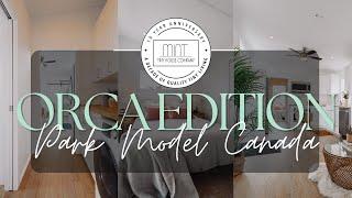 Spacious Tiny Living Lifestyle | Orca Edition Park Model Canada