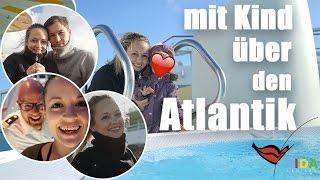 Familienurlaub AIDA I Transatlantik 1. Seetag I Urlaub machen I Mellis Blog