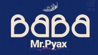 Mr.pyax - "BaBa"