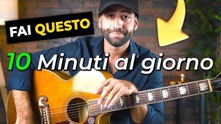 Fai QUESTO 10 minuti al giorno con la tua chitarra!