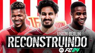 RECONSTRUINDO O UNION BERLIN!! FC24 | Modo Carreira