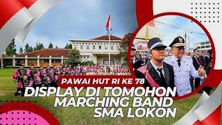 DISPLAY HUT RI ke 78 Marching Band SMA Lokon Tomohon