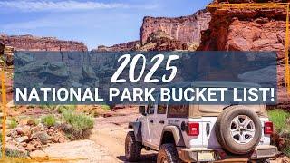 2025 Bucket List Adventures in the National Parks: 5 exciting ideas!