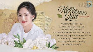 Ngày Hôm Qua - Nguyên Hà | Playlist Nhạc Chill Nhẹ Nhàng Cảm Xúc